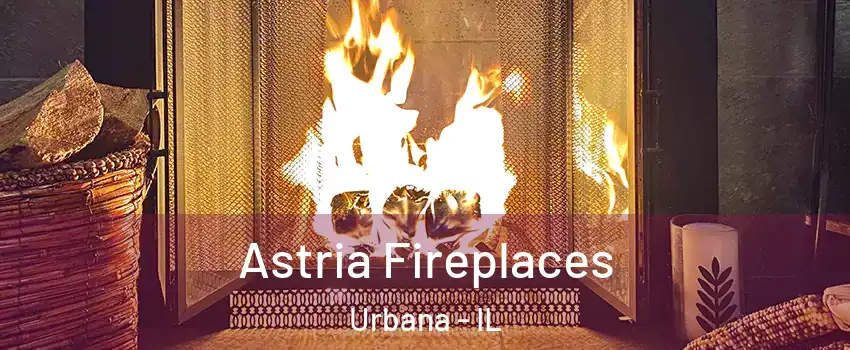  Astria Fireplaces Urbana - IL