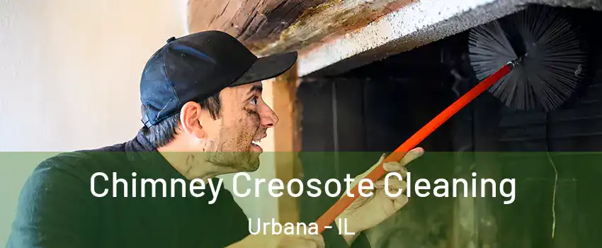  Chimney Creosote Cleaning Urbana - IL