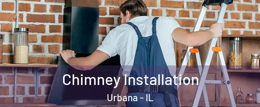  Chimney Installation Urbana - IL