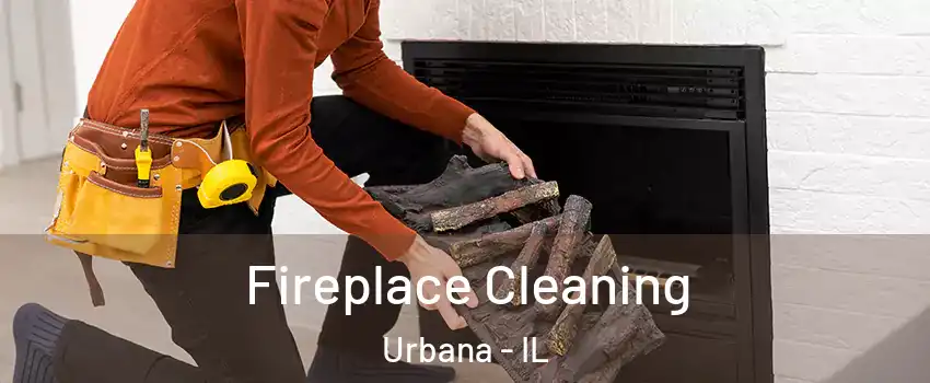  Fireplace Cleaning Urbana - IL