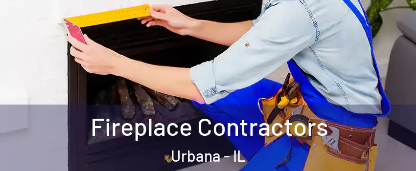  Fireplace Contractors Urbana - IL