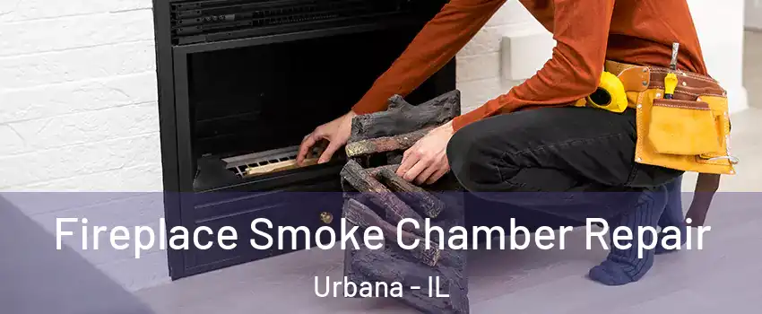  Fireplace Smoke Chamber Repair Urbana - IL