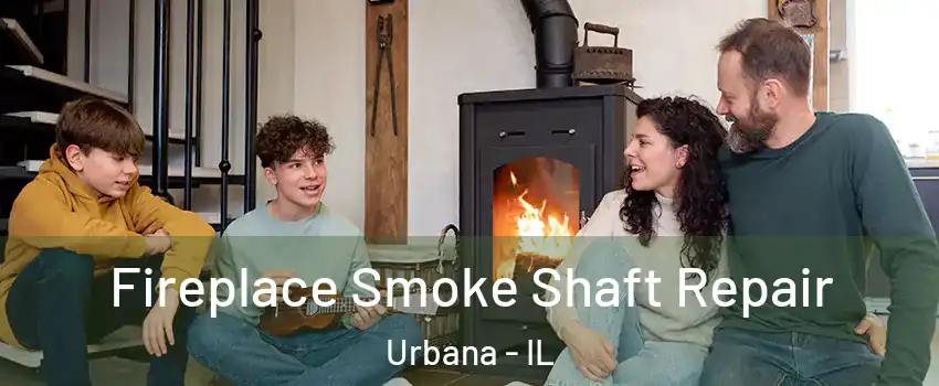  Fireplace Smoke Shaft Repair Urbana - IL