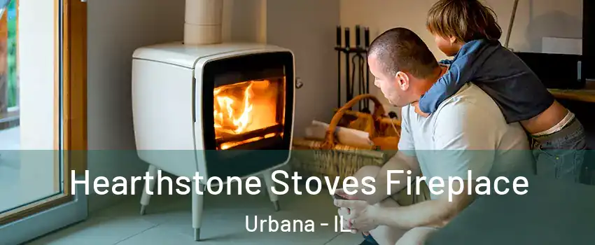  Hearthstone Stoves Fireplace Urbana - IL