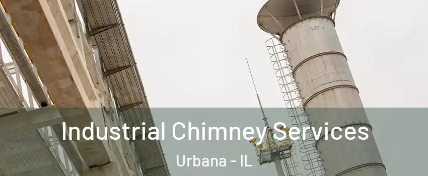  Industrial Chimney Services Urbana - IL
