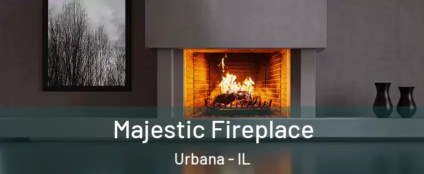  Majestic Fireplace Urbana - IL