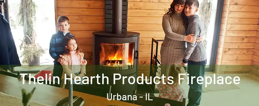  Thelin Hearth Products Fireplace Urbana - IL