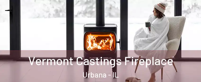  Vermont Castings Fireplace Urbana - IL