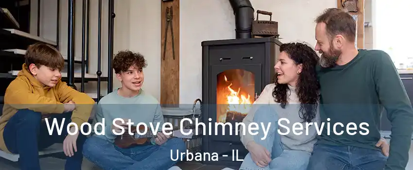  Wood Stove Chimney Services Urbana - IL