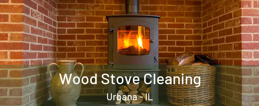 Wood Stove Cleaning Urbana - IL
